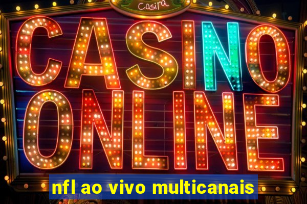 nfl ao vivo multicanais